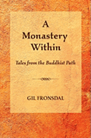 bokomslag A Monastery Within: Tales from the Buddhist Path
