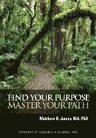 bokomslag Find Your Purpose Master Your Path