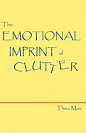 bokomslag The Emotional Imprint of Clutter
