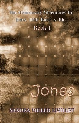 The Elementary Adventures of Jones, JEEP, Buck & Blue: Zanna, aka Jones Book 1 1