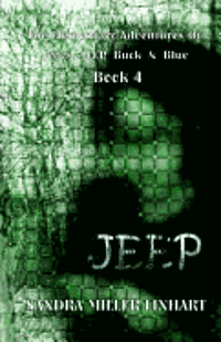 bokomslag The Elementary Adventures of Jones, JEEP, Buck & Blue: JEEP Book 4