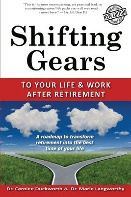 bokomslag Shifting Gears to Your Life and Work After Retirement: Second Edition