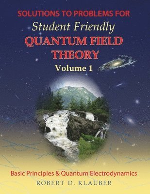 bokomslag Solutions to Problems for Student Friendly Quantum Field Theory