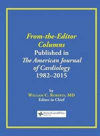 bokomslag From-the-Editor Columns Published in the American Journal of Cardiology, 1982-2015