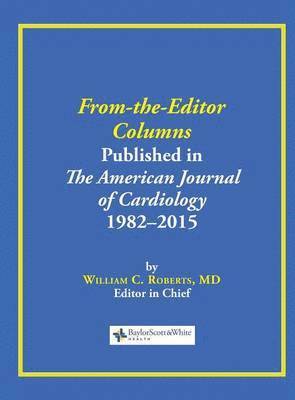 From-the-Editor Columns Published in the American Journal of Cardiology, 1982-2015 1