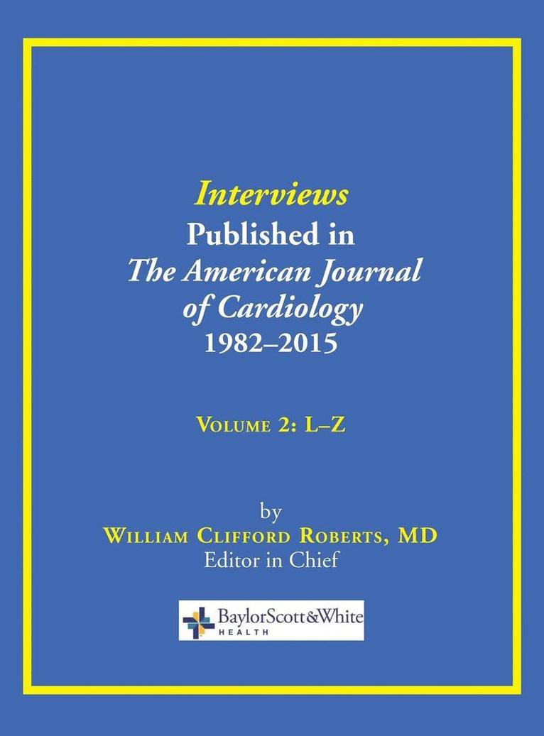 Interviews Published in The American Journal of Cardiology 1982-2015 1