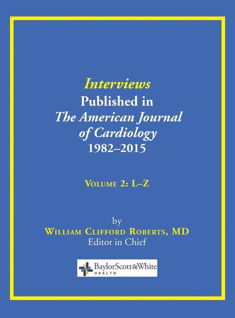 Interviews Published in The American Journal of Cardiology 1982-2015