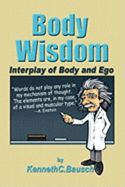 bokomslag Body Wisdom: Interplay of Body and Ego
