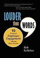bokomslag Louder Than Words: Ten Practical Employee Engagement Steps That Drive Results