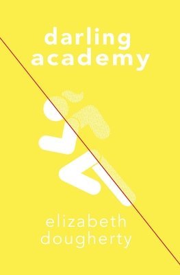Elizabeth Dougherty - Darling Academy, Häftad