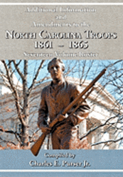 bokomslag Additional Information and Amendments to the North Carolina Troops, 1861-1865 Seventeen Volume Roster