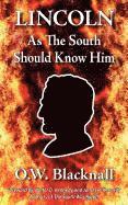 Lincoln as the South Should Know Him 1