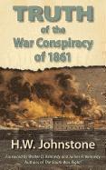 bokomslag The Truth of the War Conspiracy of 1861