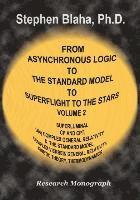 From Asynchronous Logic to The Standard Model to Superflight to the Stars 1