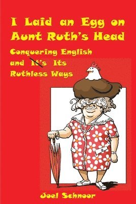 I Laid an Egg on Aunt Ruth's Head 1