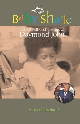 bokomslag Baby Shark: The Childhood Genius of Daymond John