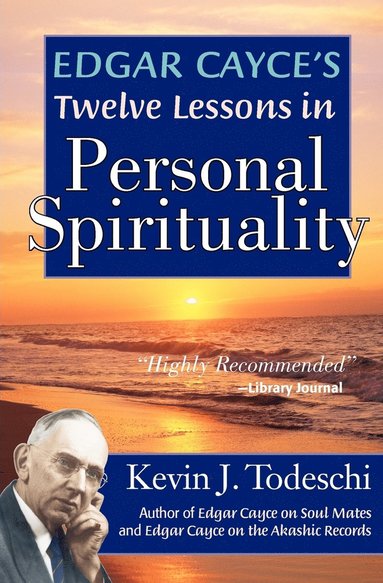 bokomslag Edgar Cayce's Twelve Lessons in Personal Spirituality