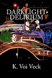 Darklight Delirium: An Anthology Strange 1