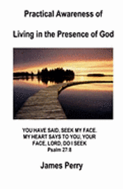 bokomslag Practical Awareness of Living In The Presence Of God