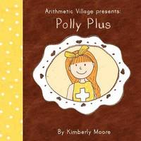 bokomslag Arithmetic Village Presents Polly Plus