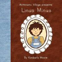 bokomslag Arithmetic Village Presents Linus Minus