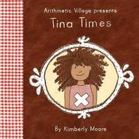 bokomslag Arithmetic Village Presents Tina Times