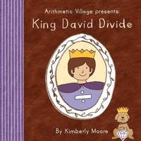 bokomslag Arithmetic Village Presents King David Divide
