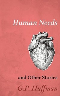 bokomslag Human Needs and Other Stories