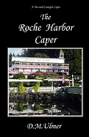 The Roche Harbor Caper 1