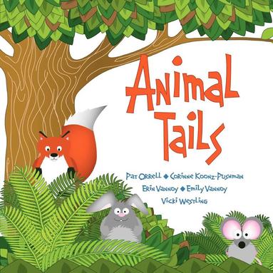 Corinne Koonz-Pushman, Pat Orrell, Erin & Emily Vannoy - Animal Tails, Häftad