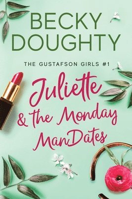 Juliette and the Monday ManDates 1