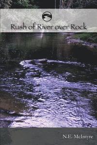 bokomslag RUSH of RIVER over ROCK