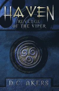 Haven: Revenge of the Viper 1