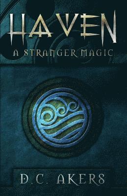 Haven: A Stranger Magic 1