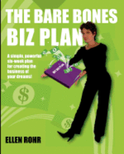 bokomslag The Bare Bones Biz Plan: Six Weeks to an Extraordinary Business