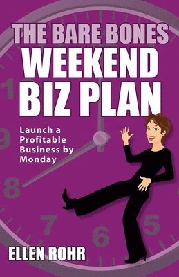 bokomslag The Bare Bones Weekend Biz Plan: Launch a Profitable Business by Monday