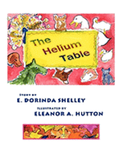 E. Dorinda Shelley - The Helium Table, Häftad
