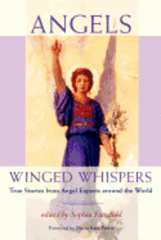 bokomslag Angels: Winged Whispers: True Stories from Angel Experts around the World