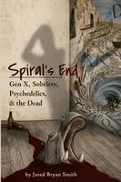 Jared Bryan Smith - Spiral's End, Häftad. Tillgänglighet: Lägg i varukorg