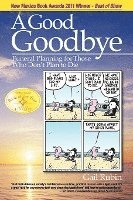 A Good Goodbye: Funeral Planning for Those Who Don't Plan to Die 1