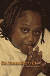 The Scarecrow Got A Brain