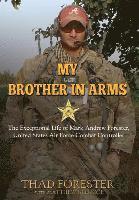bokomslag My Brother in Arms: The Exceptional Life of Mark Andrew Forester, United States Air Force Combat Controller