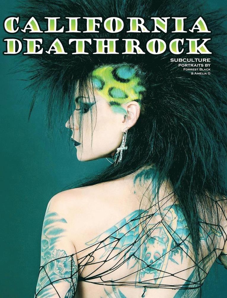 California Deathrock - Subculture Portraits by Forrest Black and Amelia G 1