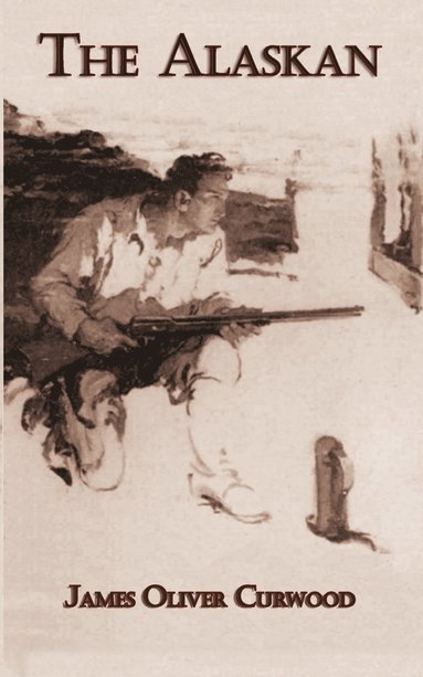 James Oliver Curwood - Alaskan, Häftad