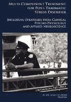 bokomslag Multi-Component Treatment Manual for Post-Traumatic Stress Disorder: Including Strategies from Clinical Psycho-Physiology and Applied Neuroscience