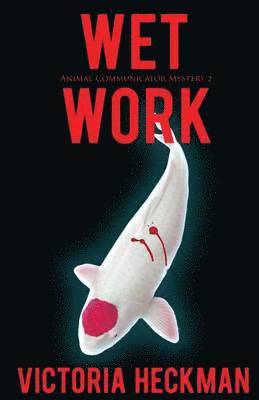 Victoria Heckman - Wet Work, Häftad