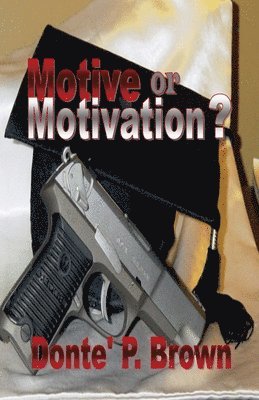 Motive or Motivation? 1