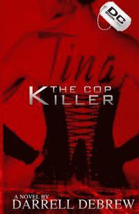 bokomslag Tina: The Cop Killer