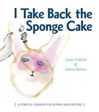 bokomslag I Take Back the Sponge Cake