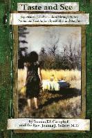 Joanna E. S. Campbell, Joanna J. Seibert - Taste and See: Experiences of God's Goodness Through Stories, Poems, and Food, as Seen by a Mother and Daughter, Häftad